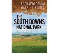 The South Downs National Park - [Version Originale] John Manley (Auteur)
