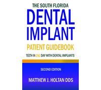 The South Florida Dental Implant Patient Guidebook