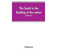The South In The Building Of The Nation
