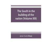 The South In The Building Of The Nation