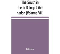 The South In The Building Of The Nation