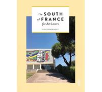 The South of France for Art Lovers