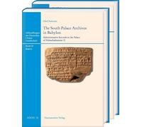 The South Palace Archives in Babylon: Administrative Records in the Palace of Nebuchadnezzar II