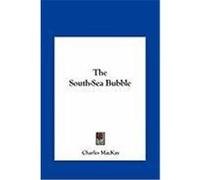 The South-Sea Bubble Mackay, Charles (Auteur)
