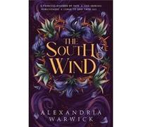 The South Wind - Alexandria Warwick - Simon amp Schuster Ltd - Livre en Anglais - Hardback Alexandria WarwickAlexandria Warwick (Auteur)