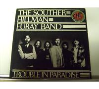 The Souther-Hillman-Furay Band - Trouble In Paradise