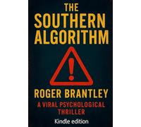 The Southern Algorithm: One sealed trial. One missing juror. One book you were never meant to read.