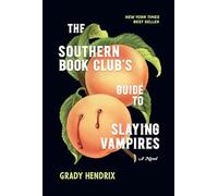 The Southern Book Club's Guide to Slaying Vampires: A Novel