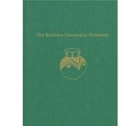 The Southern Caucasus in Prehistory Stages of Cultural and Socioeconomic Development from the Eighth to the Second Millennium B.C. by H. N. Michael Karine Khristoforovna Kushnareva (Auteur)