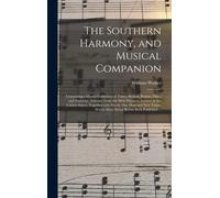 The Southern Harmony, And Musical Companion