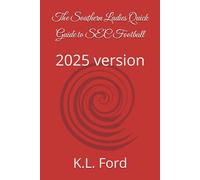 The Southern Ladies Quick Guide to SEC Football: 2025 version