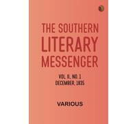 The Southern Literary Messenger, Vol. II., No. 1, December, 1835