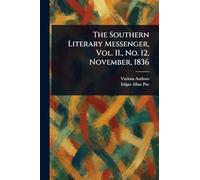 The Southern Literary Messenger, Vol. II., No. 12, November, 1836
