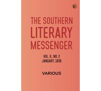 The Southern Literary Messenger, Vol. II., No. 2, January, 1836