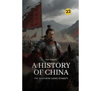 The Southern Song Dynasty: A History of China: PART ONE