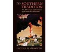The Southern Tradition, William E. Massey Sr. Lectures in the History of American Civilization Eugene D. Genovese (Auteur)