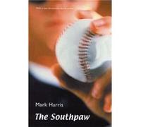 The Southpaw by Mark Harris Harris, Mark (Auteur)
