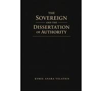 THE SOVEREIGN AND THE DISSERTATION OF AUTHORITY