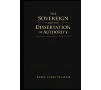 THE SOVEREIGN AND THE DISSERTATION OF AUTHORITY