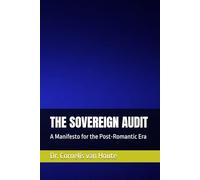 THE SOVEREIGN AUDIT: A Manifesto for the Post-Romantic Era