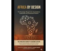 The Sovereign Blueprint for Humanitarian Leadership and De-colonial Practice: A Dual-Purpose Strategic Instrument for Global Partnerships & Competency-Based Learning