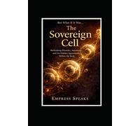 The Sovereign Cell: Rethinking Disorder, Autonomy, and the Hidden Agreements Within the Body