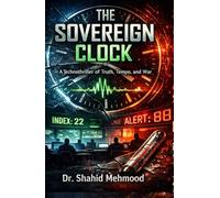 THE SOVEREIGN CLOCK: A Technothriller of Truth, Tempo, and War