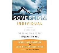 The Sovereign Individual James Dale Davidson, William Rees-Mogg (Auteur)