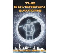 The Sovereign Saviors - Michael Bryen - Millennium Milestone Publishing - ebook (ePub) - Livre