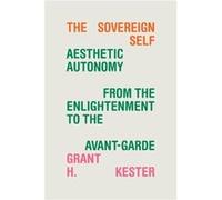 The Sovereign Self by Grant H. Kester Grant H. Kester (Auteur)