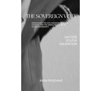 THE SOVEREIGN VOID: DISMANTLING THE EGO, AWAKENING RADICAL HUMILITY, AND THE ABSOLUTE RETURN TO DIVINE SOVEREIGNTY