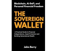 The Sovereign Wallet: Blockchain, Ai-DeFi, and Personal Financial Freedom