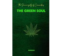 The Sovereignty of Cannabis The Green Soul