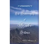 The Sovereignty Of God's Silence