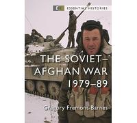 The Soviet-Afghan War: 1979-89