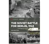 The Soviet Battle for Berlin, 1945