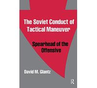 La conduite soviétique de la manœuvre tactique – Pointe de l'offensive – Routledge