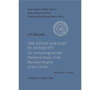 The Soviet Far East in Antiquity The Soviet Far East in Antiquity (Auteur)