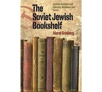The Soviet Jewish Bookshelf Jewish Culture and Identity Between the Lines by Marat Grinberg Marat Grinberg (Auteur)