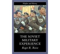 The Soviet Military Experience by Roger R. Reese Roger R. Reese (Auteur)