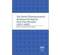 The Soviet Pharmaceutical Business During Its First Two Decades (1917-1937)