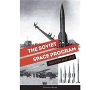 The Soviet Space Program: First Steps: 1941-1953