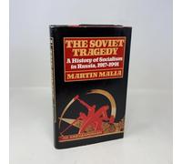 The Soviet Tragedy: A History of Socialism in Russia, 1917-1991