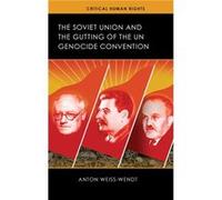 The Soviet Union and the Gutting of the UN Genocide Convention - Anton WeissWendt - University of Wisconsin Press - Livre en Anglais - Hardback Anton WeissWendtAnton WeissWendt (Auteur)