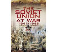 The Soviet Union at War 1941-1945