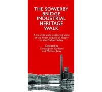 The Sowerby Bridge Industrial Heritage Walk