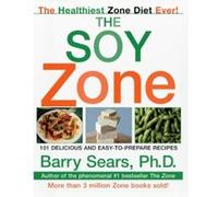 The Soy Zone Barry Sears (Auteur)