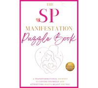 The SP Manifestation Puzzle Book: A Self-Love & Manifestation Journey Through Word Searches, Crosswords, Reflection Prompts & Inner Healing