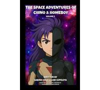 The Space Adventures of Chino & Homeboy: Volume 2
