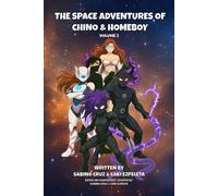 The Space Adventures of Chino & Homeboy: Volume 5